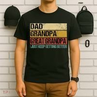 I Just Keep Getting Better Dad Grandpa Great Grandpa T-Shirt thumb 6