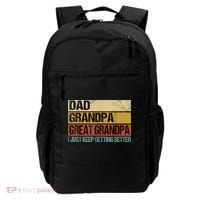 I Just Keep Getting Better Dad Grandpa Great Grandpa Backpack thumb 0