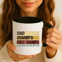 I Just Keep Getting Better Dad Grandpa Great Grandpa Coffee Mug thumb 3