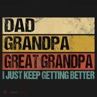 I Just Keep Getting Better Dad Grandpa Great Grandpa Mousepad thumb 1