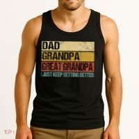 I Just Keep Getting Better Dad Grandpa Great Grandpa Tank Top thumb 3