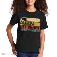 I Just Keep Getting Better Dad Grandpa Great Grandpa Kids T-Shirt thumb 2