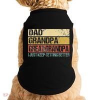 I Just Keep Getting Better Dad Grandpa Great Grandpa Doggie Tank thumb 0