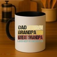 I Just Keep Getting Better Dad Grandpa Great Grandpa Coffee Mug thumb 4