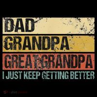 I Just Keep Getting Better Dad Grandpa Great Grandpa Coffee Mug thumb 5