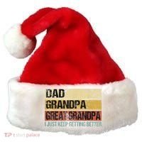 I Just Keep Getting Better Dad Grandpa Great Grandpa Santa Hat thumb 0