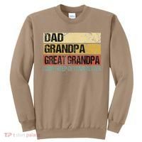 I Just Keep Getting Better Dad Grandpa Great Grandpa Sweatshirt thumb 0