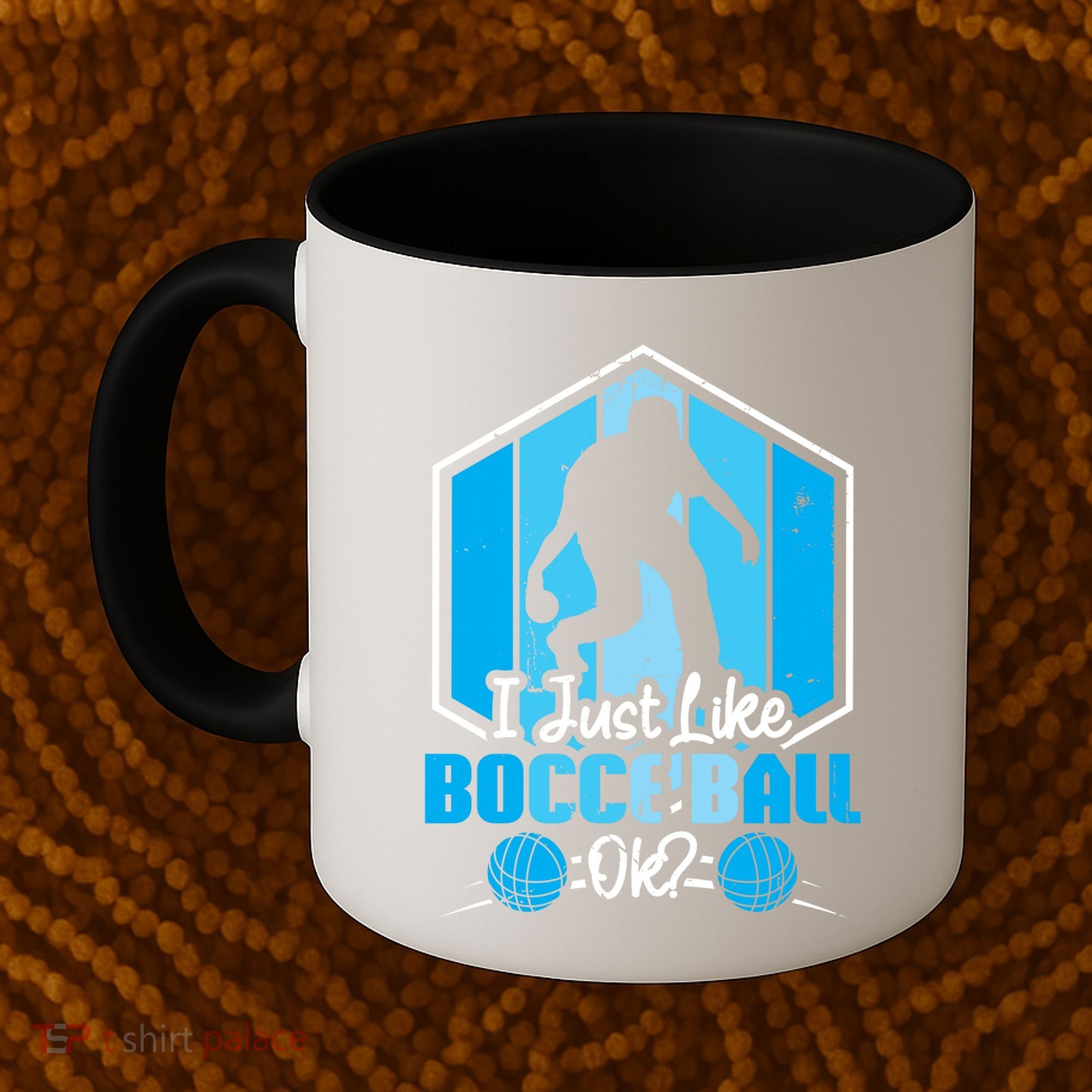 I Just Like Bocce Ball Ok? Bocce Ball Gift Coffee Mug