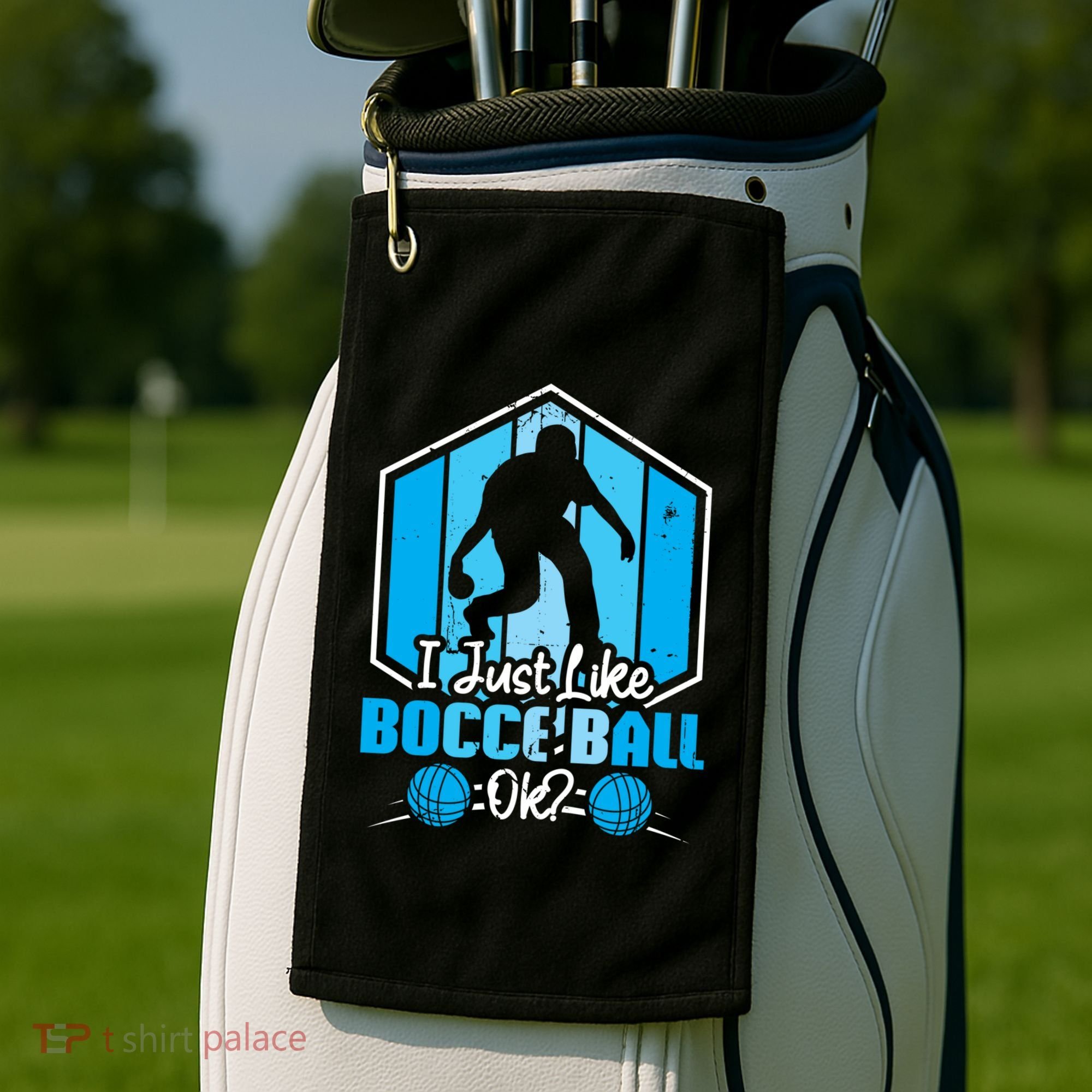 I Just Like Bocce Ball Ok? Bocce Ball Gift Golf Towel