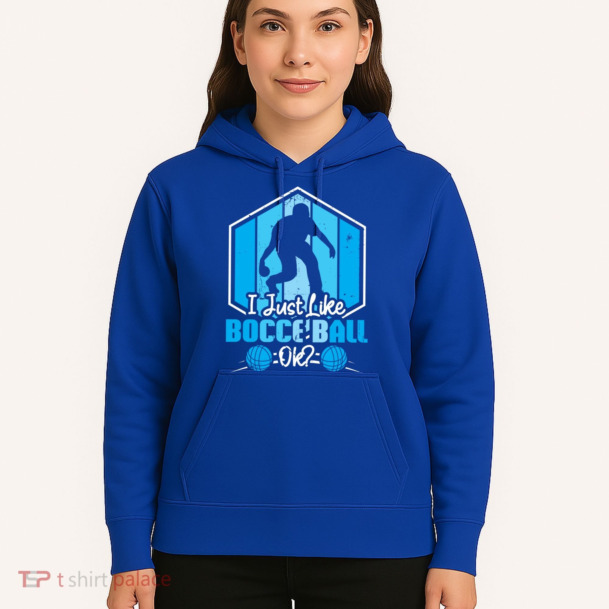 I Just Like Bocce Ball Ok? Bocce Ball Gift Hoodie