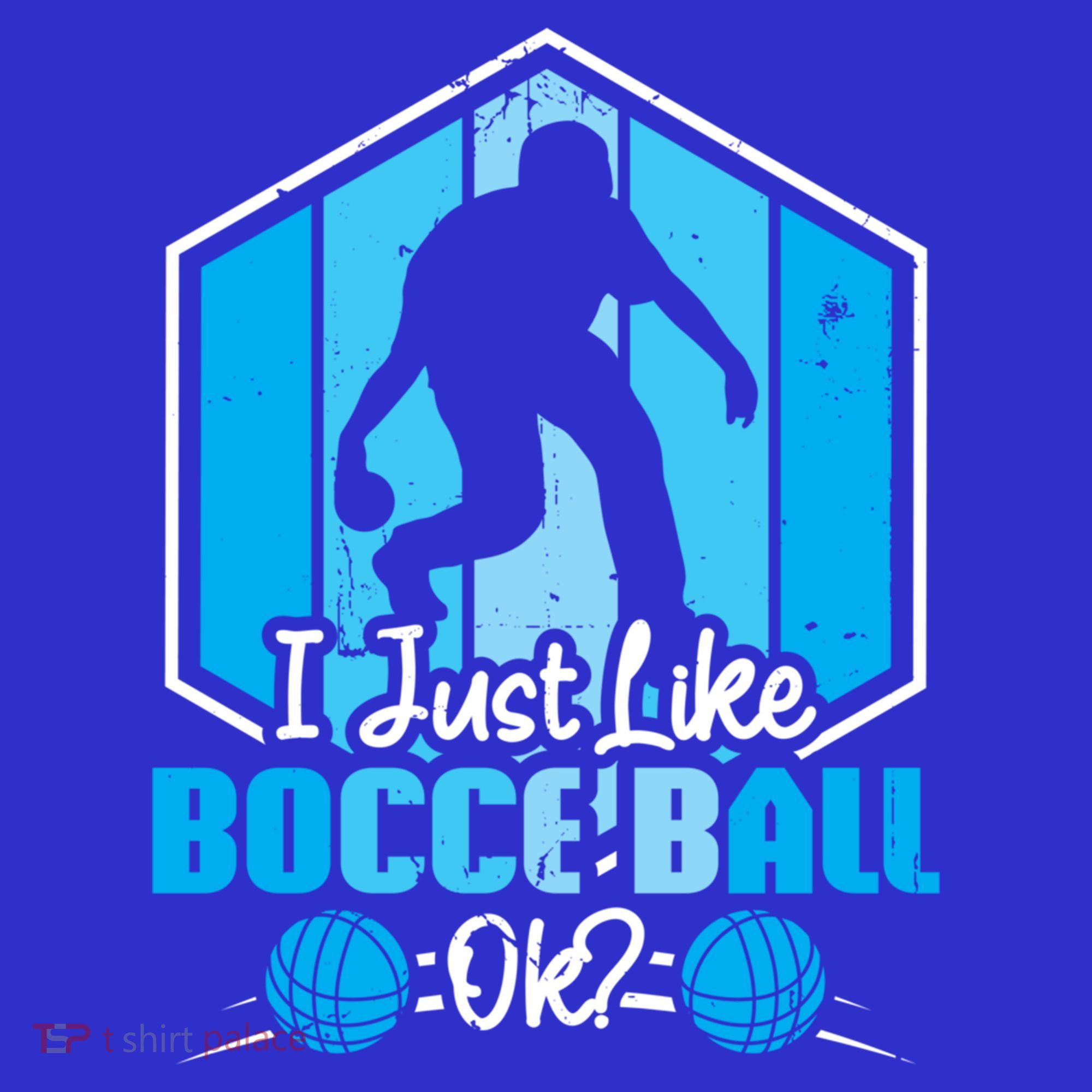 I Just Like Bocce Ball Ok? Bocce Ball Gift Long Sleeve Shirt