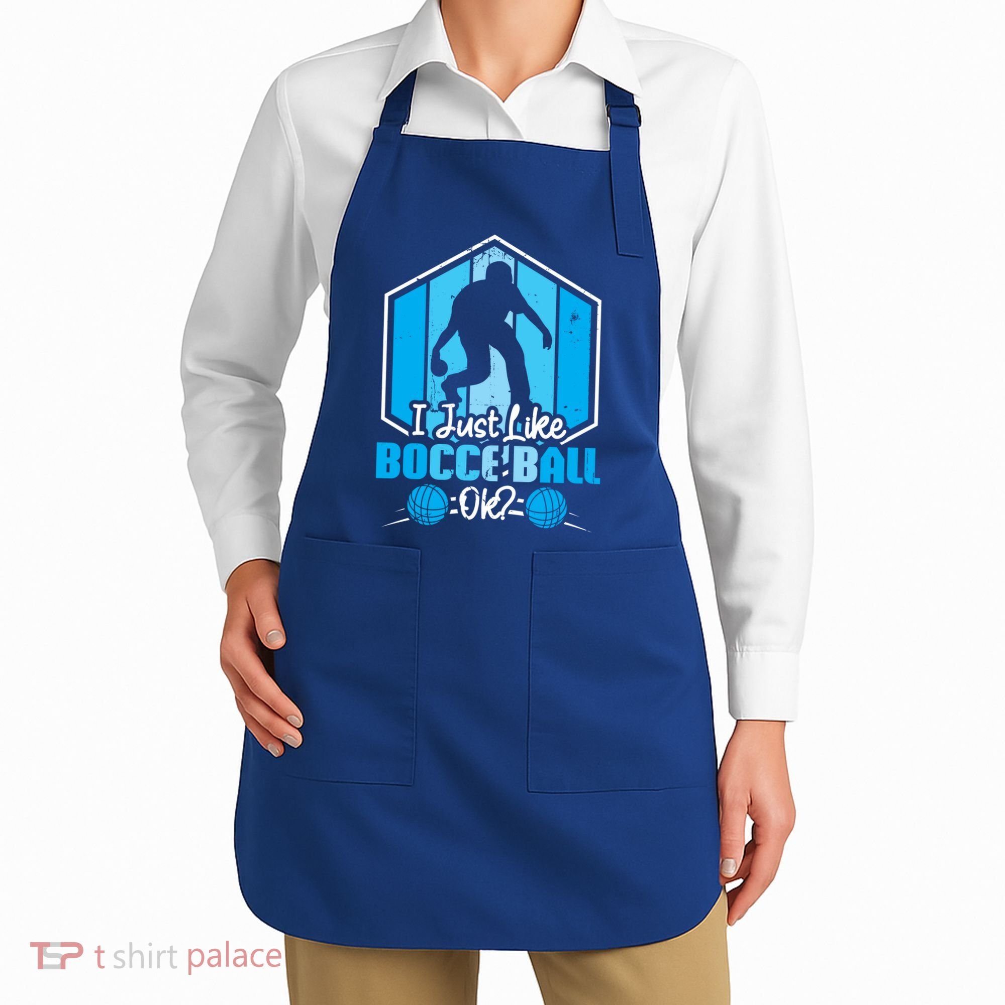 I Just Like Bocce Ball Ok? Bocce Ball Gift Apron