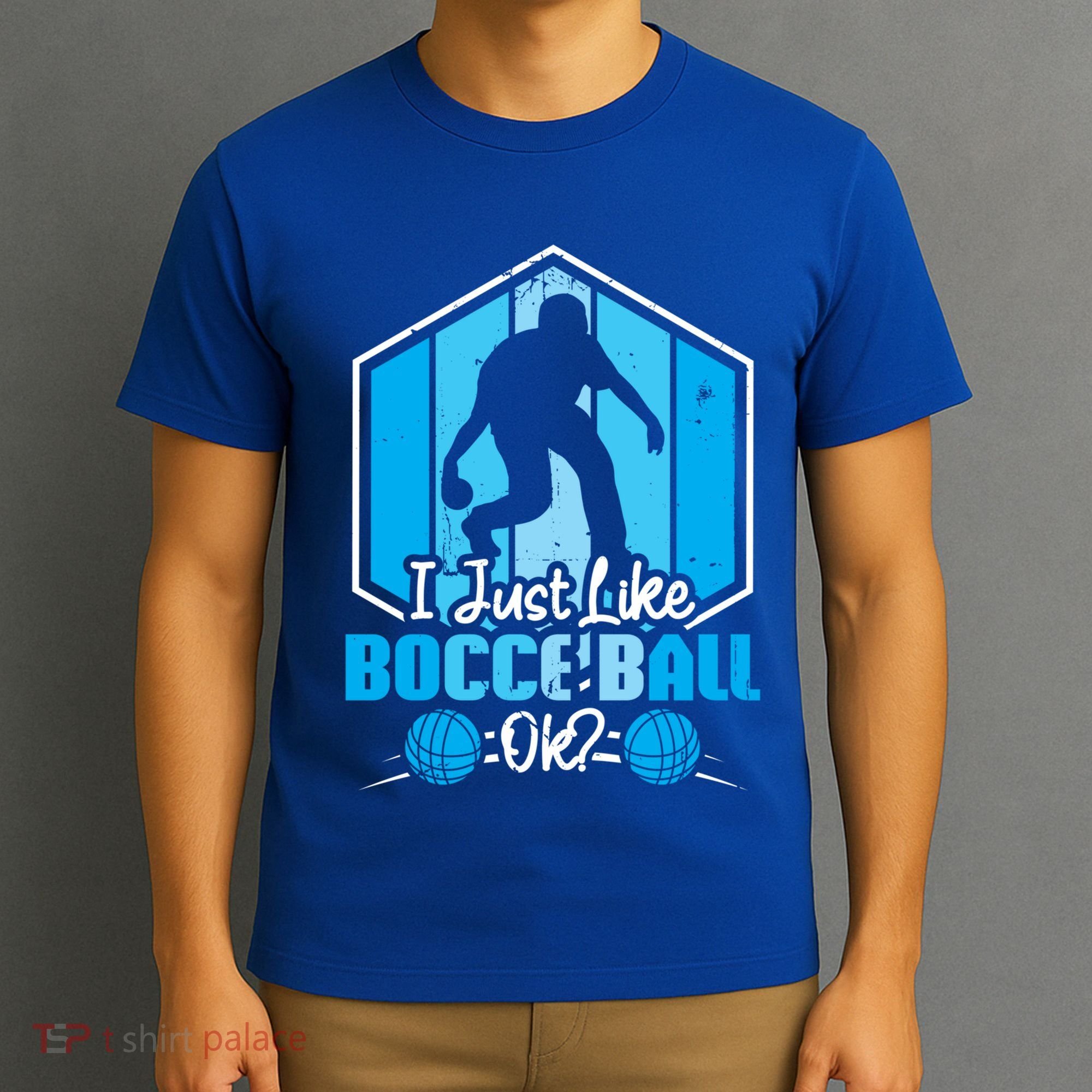 I Just Like Bocce Ball Ok? Bocce Ball Gift T-Shirt