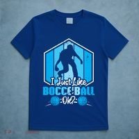 I Just Like Bocce Ball Ok? Bocce Ball Gift T-Shirt thumb 5