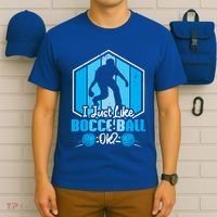 I Just Like Bocce Ball Ok? Bocce Ball Gift T-Shirt thumb 6
