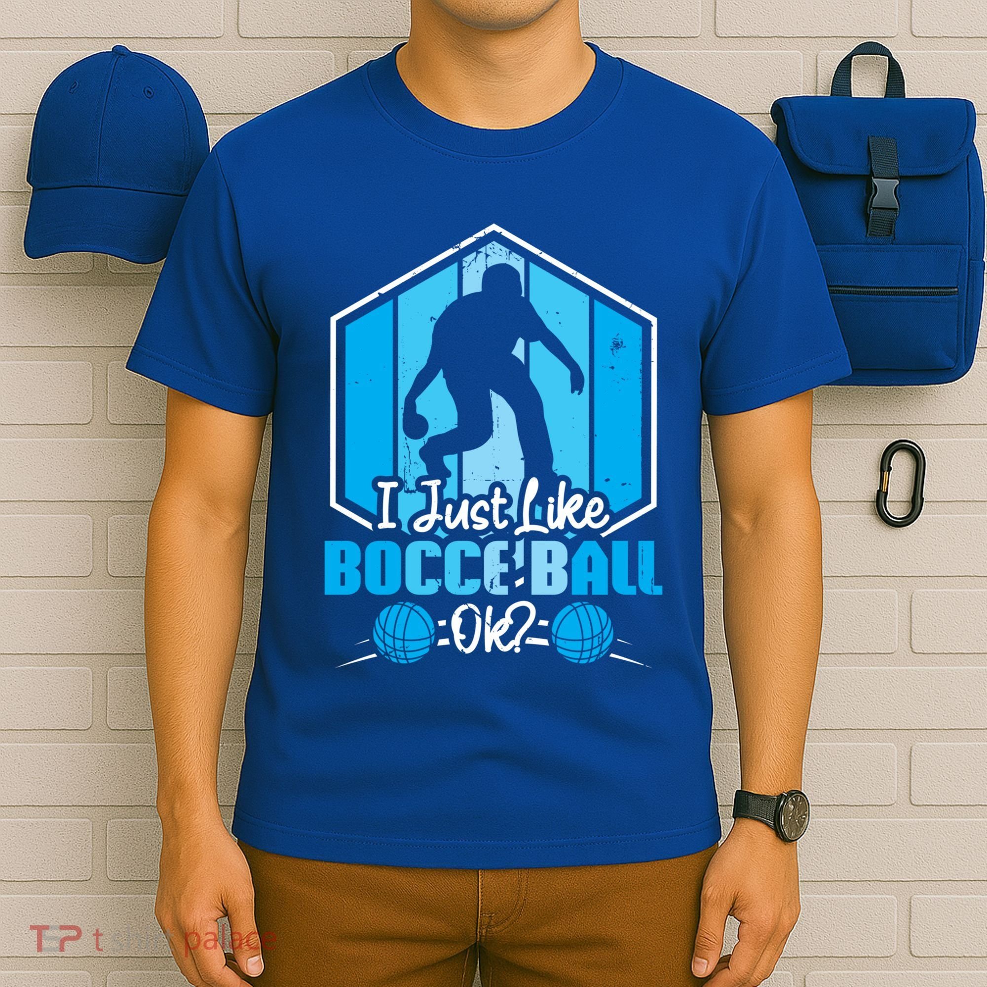 I Just Like Bocce Ball Ok? Bocce Ball Gift T-Shirt