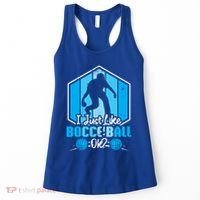 I Just Like Bocce Ball Ok? Bocce Ball Gift Women's Tank Top thumb 0