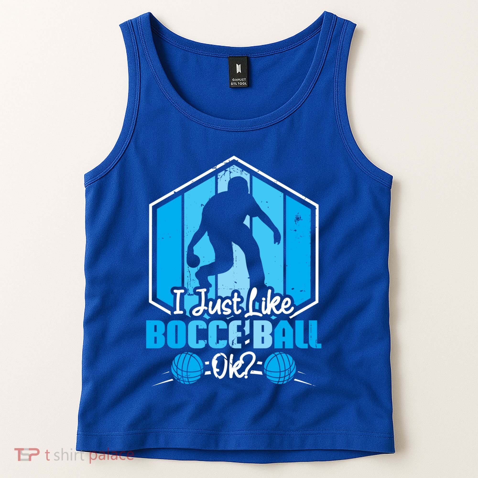 I Just Like Bocce Ball Ok? Bocce Ball Gift Tank Top