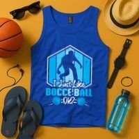 I Just Like Bocce Ball Ok? Bocce Ball Gift Tank Top thumb 4
