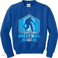 I Just Like Bocce Ball Ok? Bocce Ball Gift Kids Sweatshirt thumb 0
