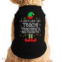 I Just Like To Teach, Teaching's My Favorite Elves Christmas Doggie Tank thumb 0