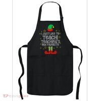 I Just Like To Teach, Teaching's My Favorite Elves Christmas Apron thumb 0