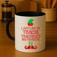 I Just Like To Teach, Teaching's My Favorite Elves Christmas Coffee Mug thumb 4