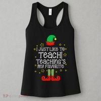 I Just Like To Teach, Teaching's My Favorite Elves Christmas Women's Tank Top thumb 3