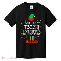 I Just Like To Teach, Teaching's My Favorite Elves Christmas Kids T-Shirt thumb 0