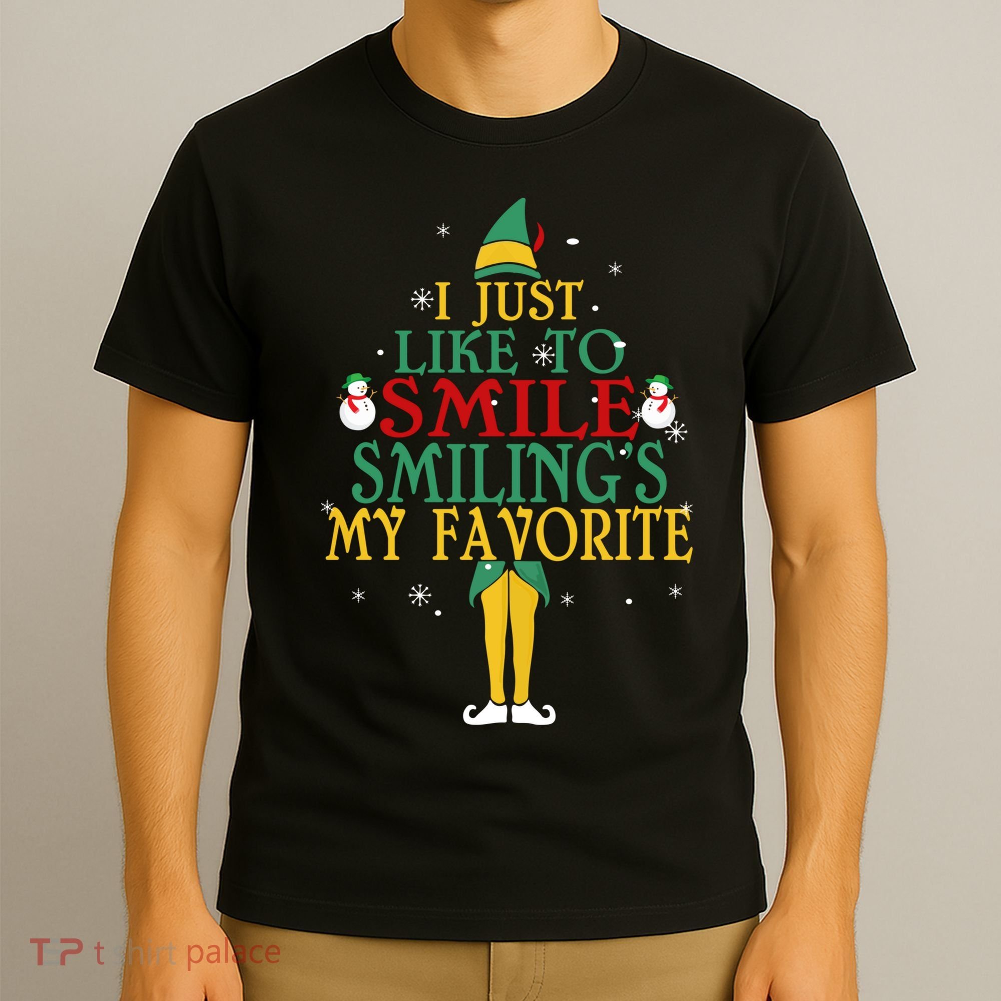 I Just Like To Smile Smilings My Favorite Christmas Elf T-Shirt