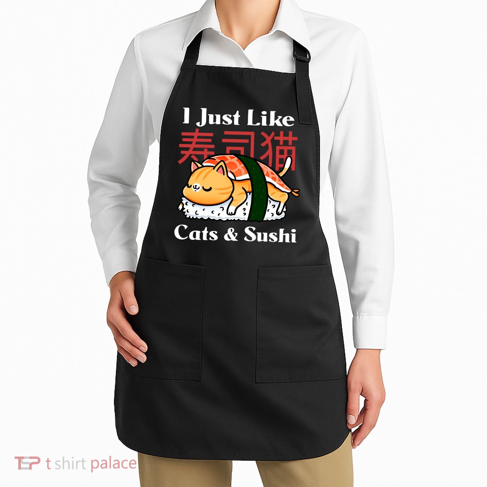 I Just Like Cats And Sushi Apron