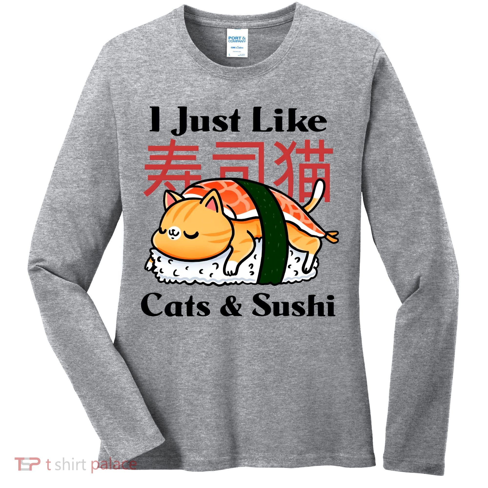 I Just Like Cats And Sushi Women's Long Sleeve Shirt