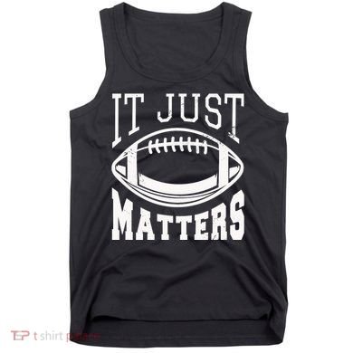 It Just Matters Football Tank Top