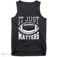 It Just Matters Football Tank Top thumb 0