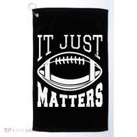 It Just Matters Football Golf Towel thumb 0