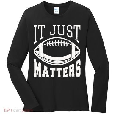 It Just Matters Football Women's Long Sleeve Shirt