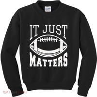 It Just Matters Football Kids Sweatshirt thumb 0