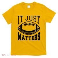 It Just Matters Football T-Shirt thumb 0
