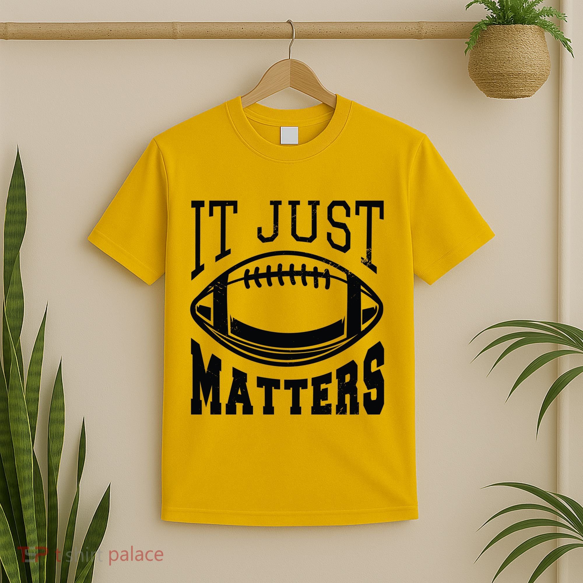 It Just Matters Football T-Shirt