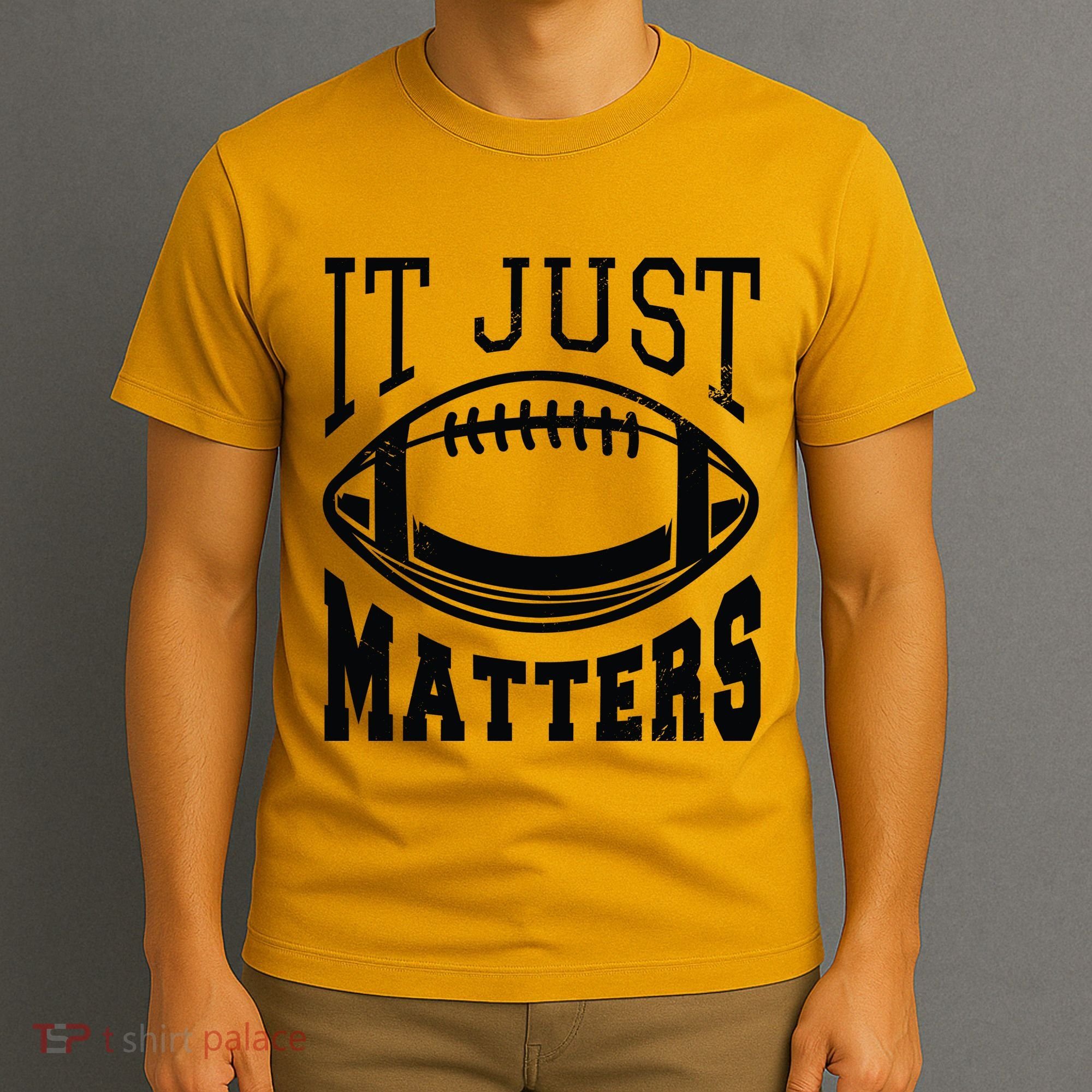 It Just Matters Football T-Shirt