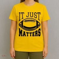 It Just Matters Football T-Shirt thumb 4