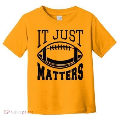 It Just Matters Football Toddler T-Shirt