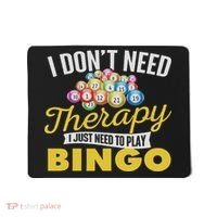 I Just Need To Play Bingo Bingo Lover Gambler Gambling Mousepad thumb 0