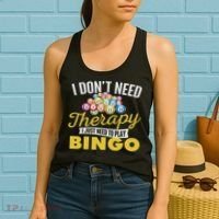 I Just Need To Play Bingo Bingo Lover Gambler Gambling Women's Tank Top thumb 2