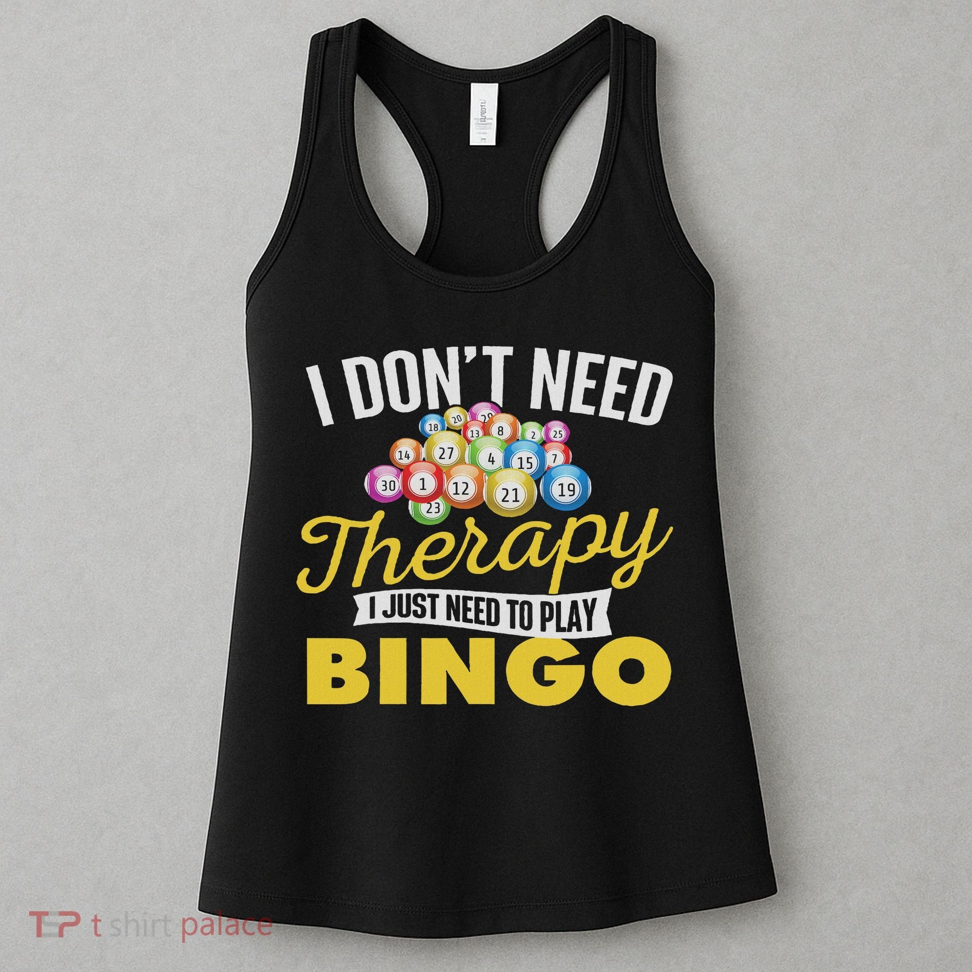 I Just Need To Play Bingo Bingo Lover Gambler Gambling Women's Tank Top