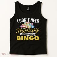 I Just Need To Play Bingo Bingo Lover Gambler Gambling Tank Top thumb 2