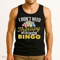 I Just Need To Play Bingo Bingo Lover Gambler Gambling Tank Top thumb 3
