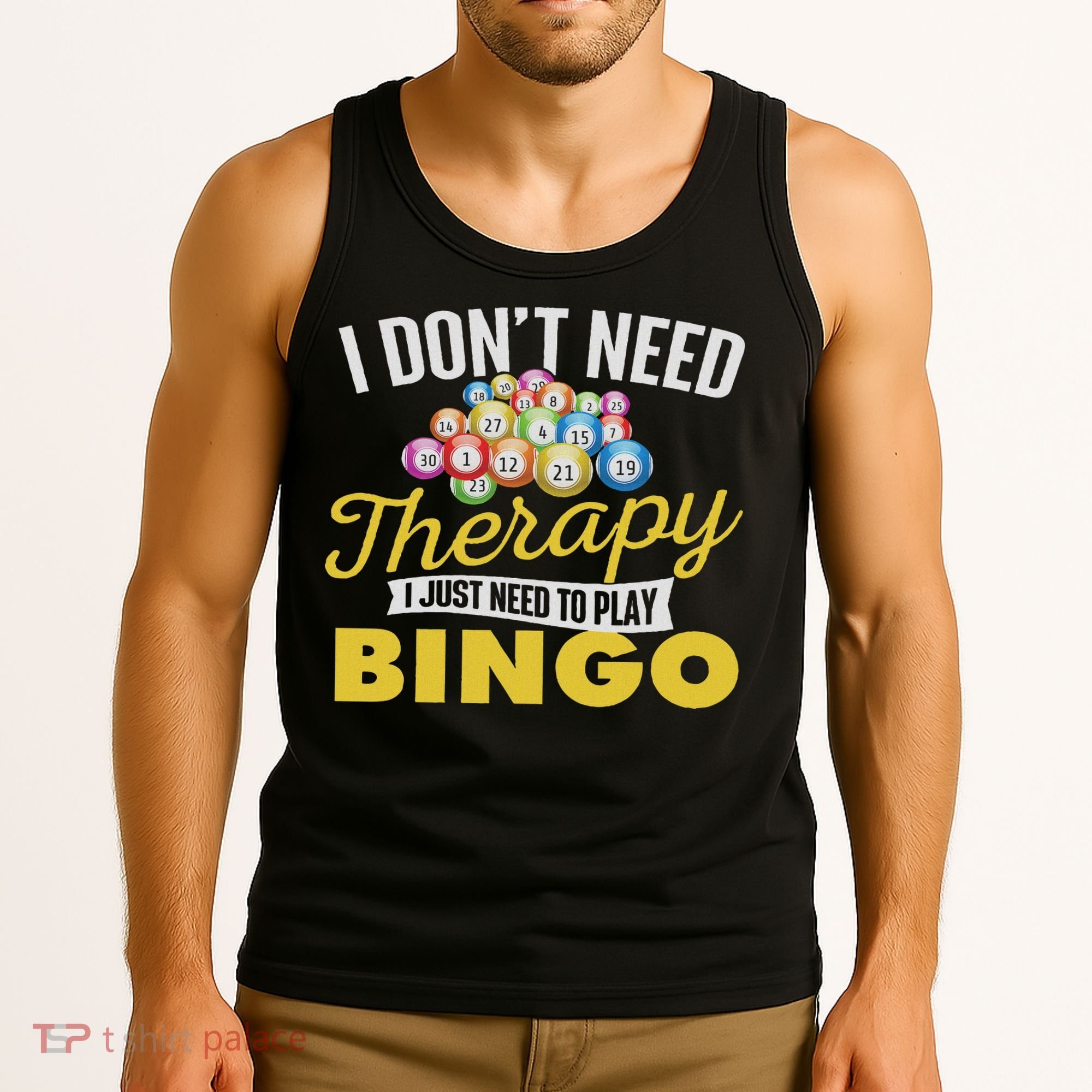I Just Need To Play Bingo Bingo Lover Gambler Gambling Tank Top