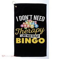 I Just Need To Play Bingo Bingo Lover Gambler Gambling Golf Towel thumb 0