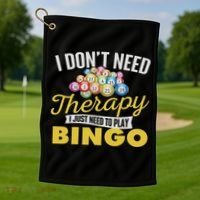 I Just Need To Play Bingo Bingo Lover Gambler Gambling Golf Towel thumb 1